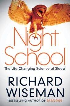 night school: the life-changing science of sleep-9781447264835