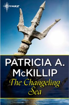 the changeling sea (ebook)-patricia a. mckillip-9781473205635