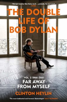 the double life of bob dylan volume 2: 1966-2021 (ebook)-clinton heylin-9781473569935