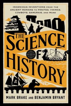 the science of history (ebook)-mark brake-benjamin bryant-9781493094035