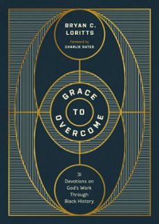 grace to overcome (ebook)-bryan c. loritts-9781514011935