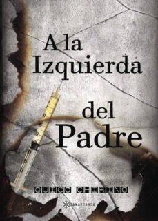 a la izquierda del padre (ebook)-quico chirino-9781524303235