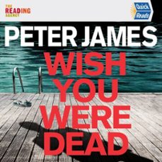 wish you were dead: quick reads (audiolibro)-peter james-9781529070835