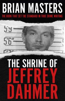 the shrine of jeffrey dahmer (ebook)-brian masters-9781529338935