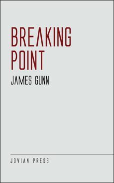 breaking point (ebook)-james gunn-9781537811635