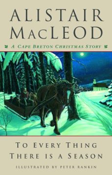 to every thing there is a season (ebook)-alistair macleod-9781551996035