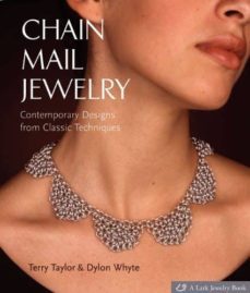 chain mail jewelry: contemporary designs from classic techniques-terry taylor-dylon whyte-9781579907235
