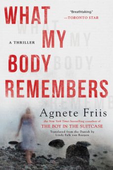what my body remembers (ebook)-agnete friis-9781616956035