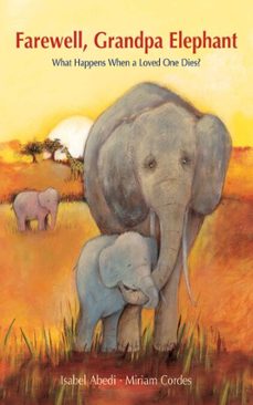 farewell, grandpa elephant (ebook)-isabel abedi-9781620872635