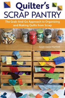 quilter's scrap pantry (ebook)-susanclaire mayfield-9781637413135