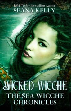 wicked wicche: the sea wicche chronicles (ebook)-seana kelly-9781641973335