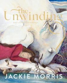 the unwinding (ebook)-jackie morris-9781645025535