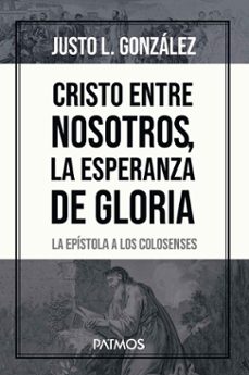 cristo entre nosotros, la esperanza de gloria (ebook)-justo l. gonzalez-9781646912735