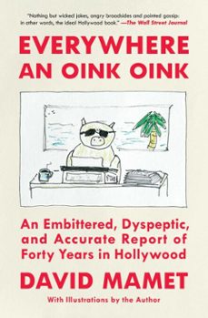everywhere an oink oink-david mamet-9781668026335