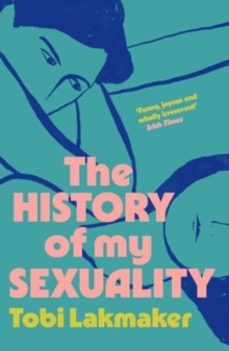 the history of my sexuality-tobi lakmaker-9781783788835