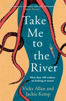 take me to the river-jackie kemp-9781785306235