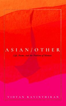 asian/other (ebook)-vidyan ravinthiran-9781785788635