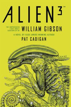 alien - alien 3: the unproduced screenplay by william gibson (ebook)-pat cadigan-william gibson-9781789097535