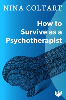 how to survive as a psychotherapist (ebook)-nina coltart-9781800130135