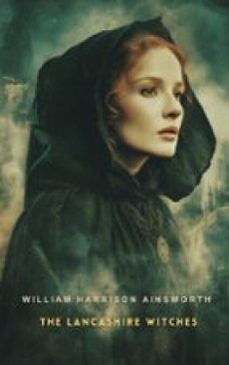 the lancashire witches (ebook)-william harrison ainsworth-9781836102335