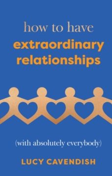 how to have extraordinary relationships-lucy cavendish-9781837831135
