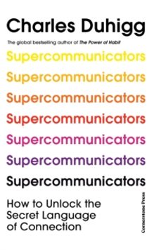 supercommunicators-charles duhigg-9781847943835