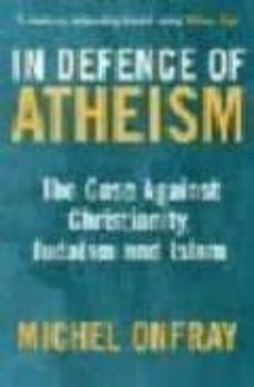 in defense of atheism-9781852429935