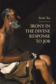 irony in the divine response to job (ebook)-scott xu-9781914490835