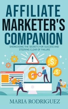 affiliate marketer's companion (ebook)-maria rodriguez-9781916629035