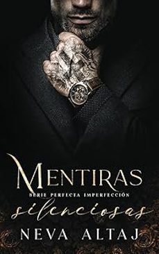 mentiras silenciosas: mafia romance (perfectly imperfect mafia - en español #8)-neva altaj-9781961423435
