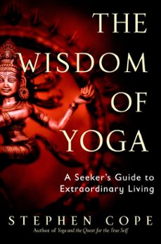 the wisdom of yoga (ebook)-stephen cope-9781984800435