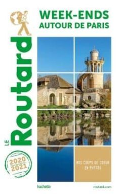 guide du routard week-ends autour de paris 2020/21-9782017100935