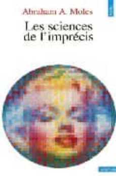 les sciences de l imprecis-abraham a. moles-9782020236935