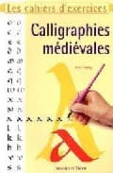 calligraphies medievales-anne legeay-9782047200735