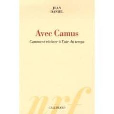 avec camus: comment resister a l air du temps-9782070781935
