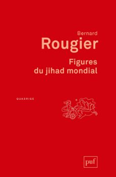 figures du jihad mondial-bernard rougier-9782130826835
