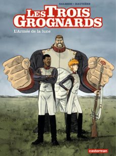 les trois grognards (tome 1) - l'armee de la lune (ebook)-regis hautiere-9782203126435