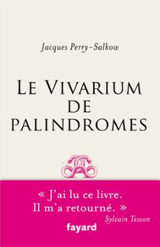 le vivarium de palindromes (ebook)-jacques perry-salkow-9782213706535