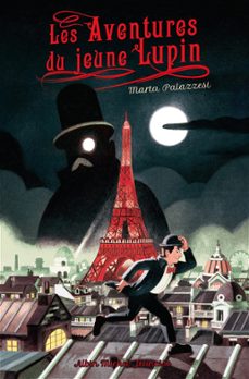 les aventures du jeune lupin - tome 1 - a la poursuite de maitre moustache (ebook)-marta palazzesi-9782226466235