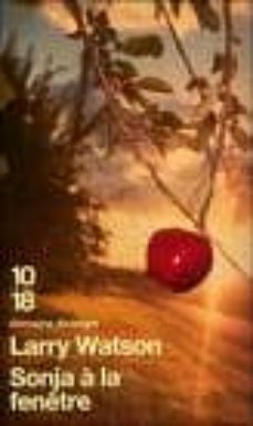 sonja a la fenetre-larry watson-9782264040435