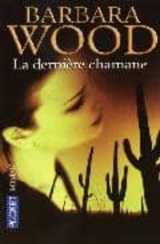 la derniere chamane-barbara wood-9782266181235