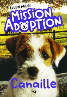 mission adoption - tome 04 : canaille (ebook)-ellen miles-9782266331135