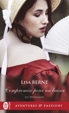 les penhallow (tome 1) - compromise pour un baiser (ebook)-lisa berne-9782290362235