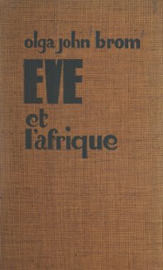 ève et l'afrique (ebook)-olga john brom-9782307168935