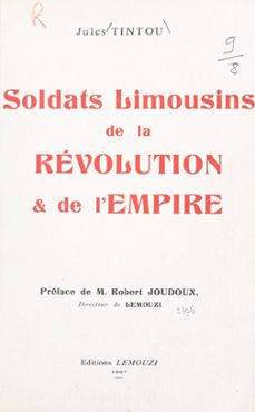 soldats limousins de la revolution et de l'empire (ebook)-jules tintou-9782307339335