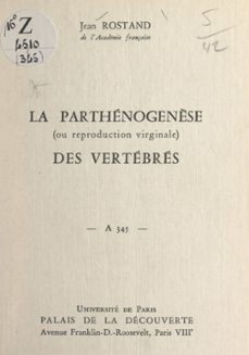 la parthenogenèse des vertebres (ou reproduction virginale) (ebook)-jean rostand-9782307386735