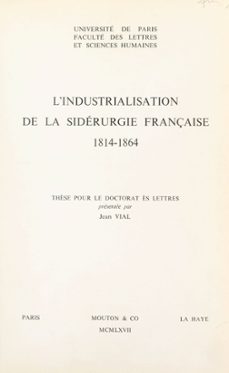 l'industrialisation de la siderurgie française, 1814-1864 (ebook)-jean vial-9782307424635