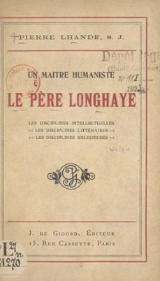 un maitre humaniste, le père longhaye (ebook)-pierre lhande-9782307665335