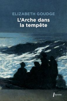 l'arche dans la tempete (ebook)-elizabeth goudge-9782369149835