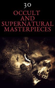 30 occult and supernatural masterpieces in one book (ebook)-washington irving-9782380372335